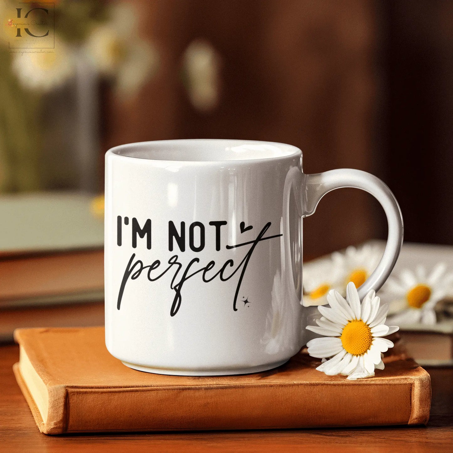 I am not perfect, I am limited edition - Ingenious Creator's Store