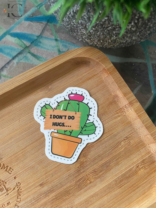 I DONT DO HUGGS STICKER - Ingenious Creator's Store