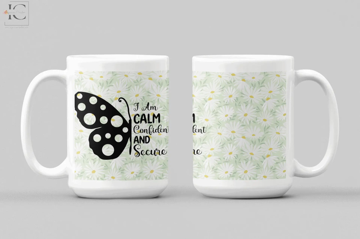 I am calm confident and secure mug - Ingenious Creator's Store