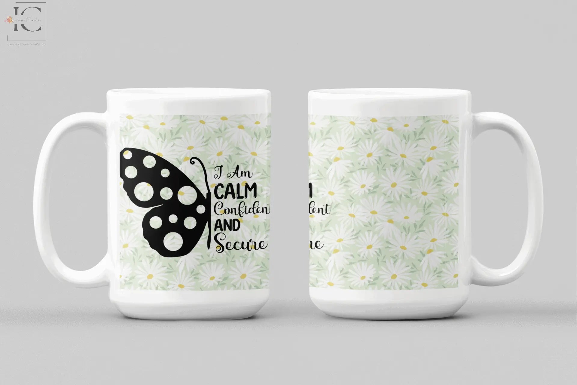 I am calm confident and secure mug - Ingenious Creator's Store