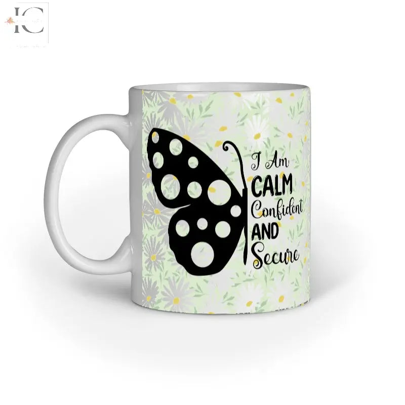 I am calm confident and secure mug - Ingenious Creator's Store