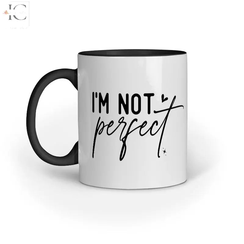 I am not perfect, I am limited edition - Ingenious Creator's Store
