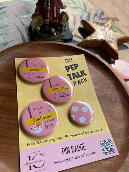 Tiny Pep Talk Pack: Pin Badge Pack of four.