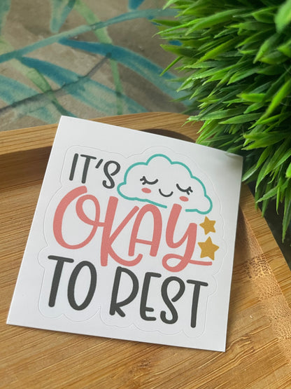 ITS OK TO REST STICKER 