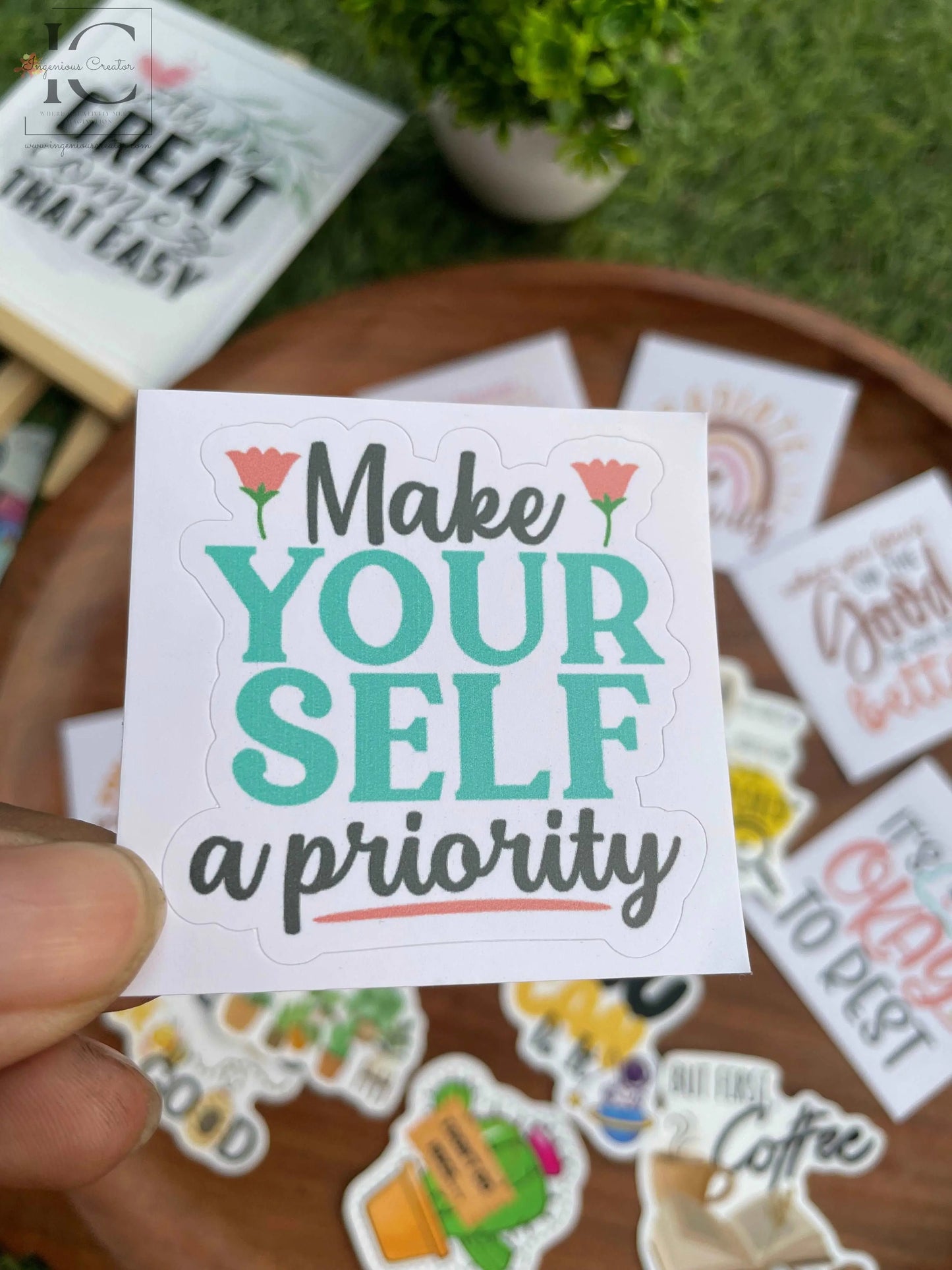 MAKE YOURSELF A PRIORITY STICKER - Ingenious Creator's Store