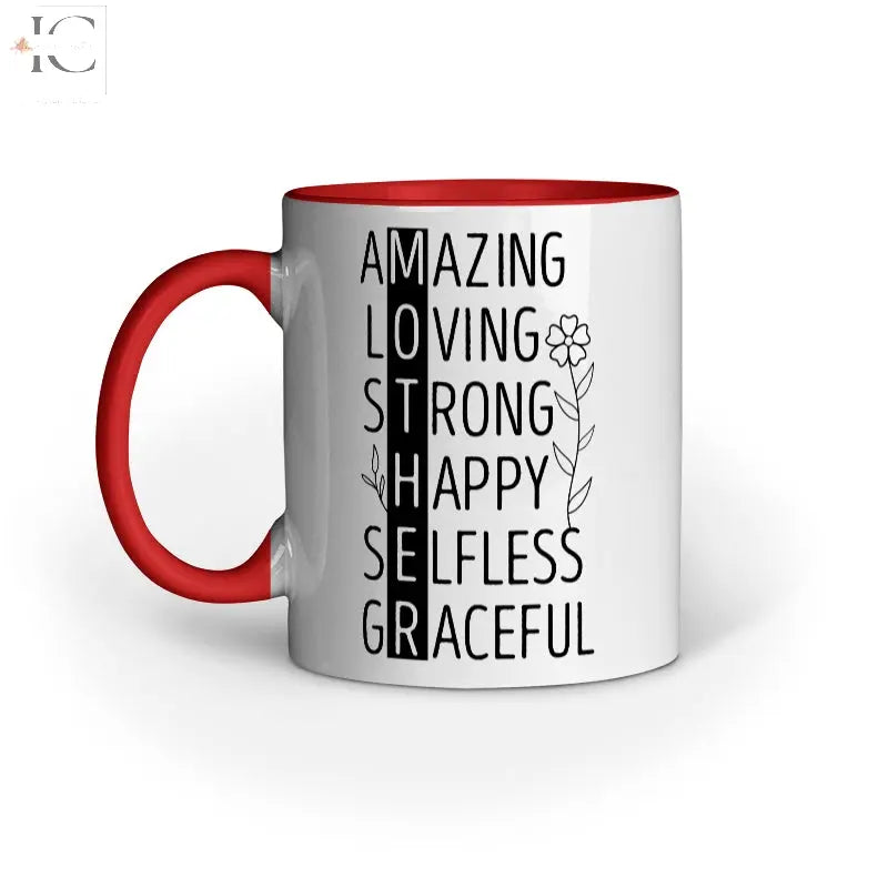MAMA you are amazing loving strong happy selfless graceful mug - Ingenious Creator's Store