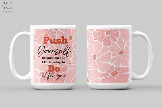 Push yourself Mug - Ingenious Creator's Store