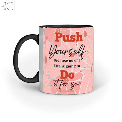 Push yourself because no one else is going to do it for you - Ingenious Creator's Store