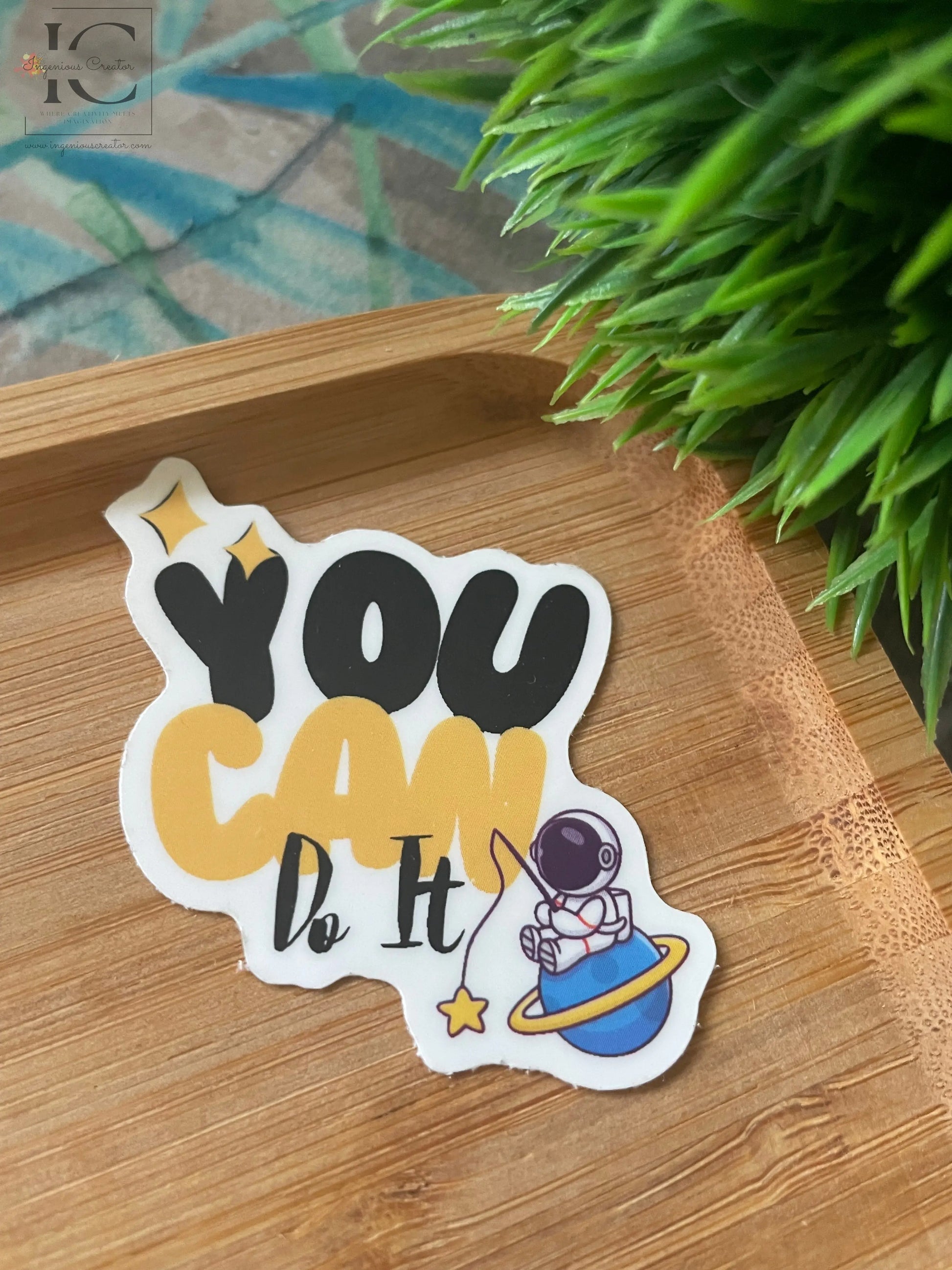 YOU CAN DO IT STICKER - Ingenious Creator's Store