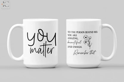 You Matter mug - Ingenious Creator's Store